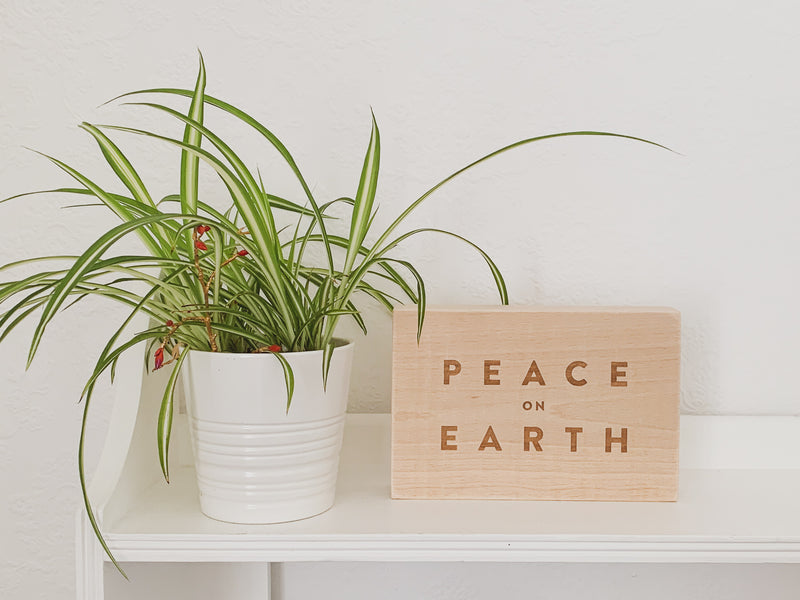 Peace On Earth Wood Block Sign (sustainable wood)